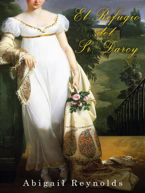 Title details for El Refugio del Sr. Darcy by Abigail Reynolds - Available